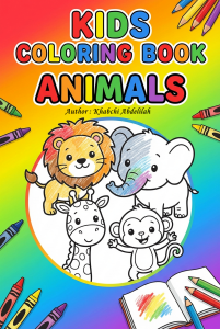 Animals Coloring Book for Kids Ages 3-6 – Cute Easy Toddler Coloring Pages for Preschool Boys & Girls